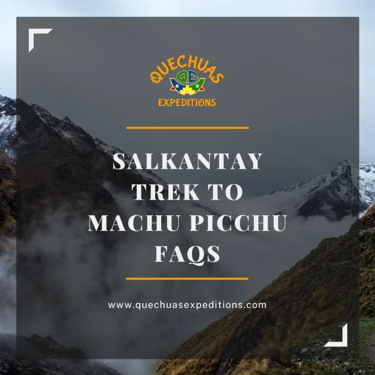 Salkantay Trek to Machu Picchu FAQs