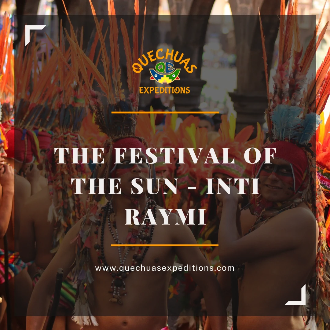The Festival of the Sun - Inti Raymi