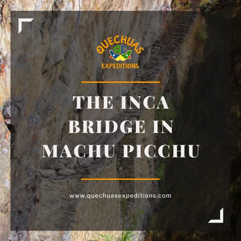 The Inca Bridge in Machu Picchu